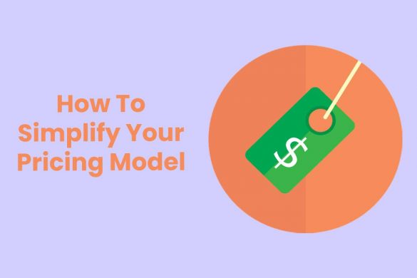 How To Simplify Your Pricing Model