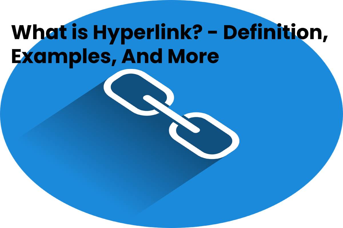 What Is Hyperlink Definition Examples And More