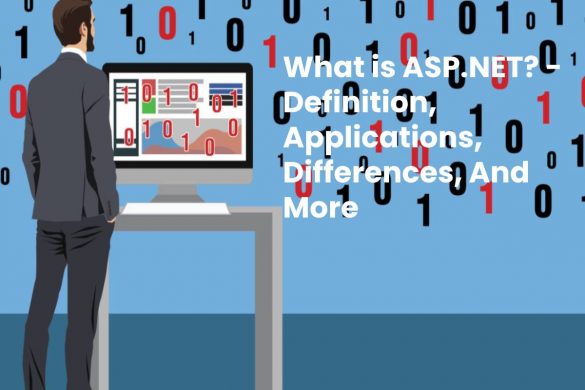 What is ASP.NET? - Definition, Applications, Differences, And More