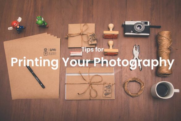 Tips for Printing Your Photography