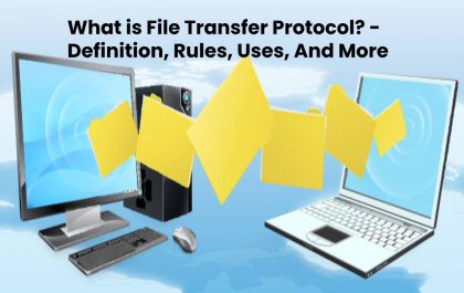 What is File Transfer Protocol? - Definition, Rules, Uses, And More