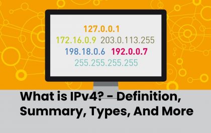 What is IPv4? - Definition, Summary, Types, And More