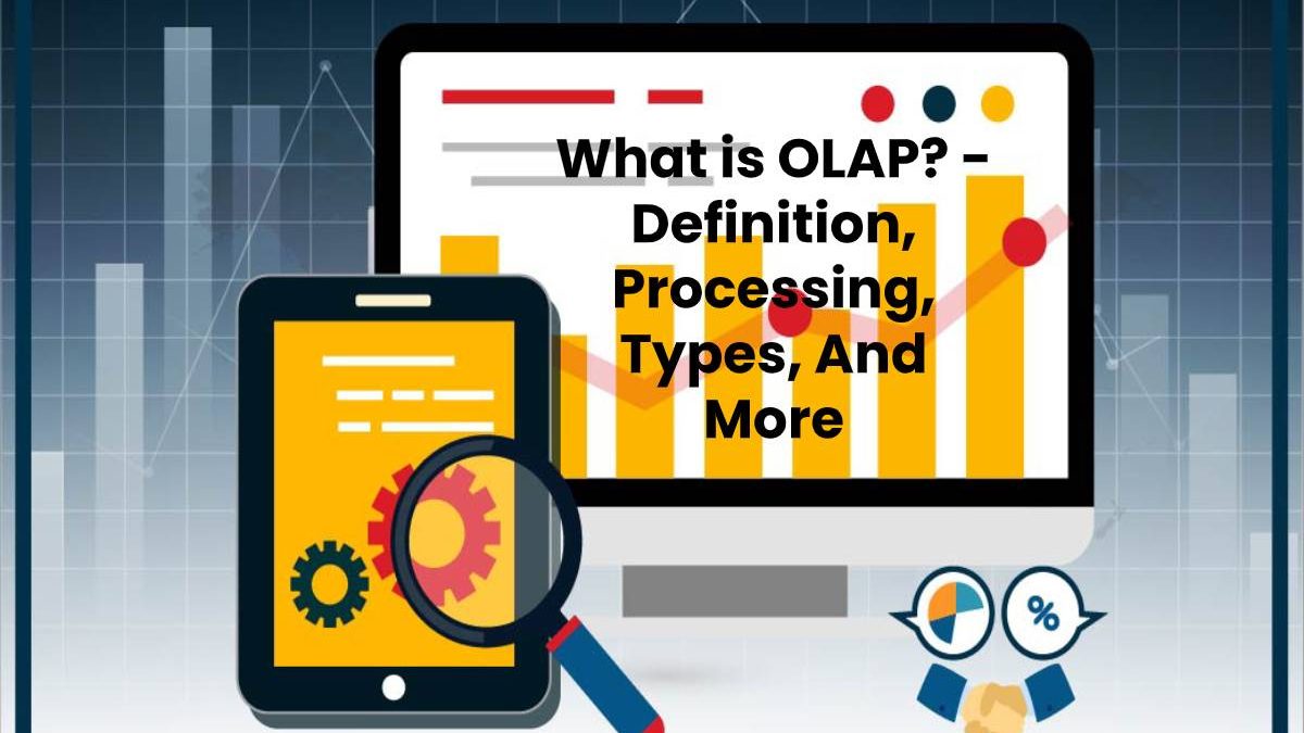 What is OLAP? – Definition, Processing, And More (2025)