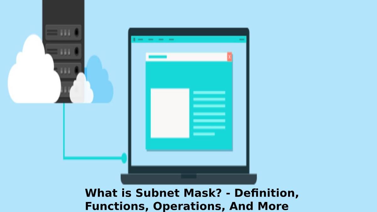 What is Subnet Mask? – Definition, Functions, And More (2025)