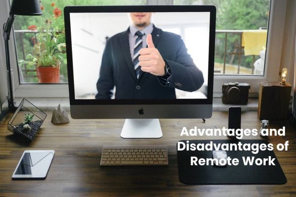 Advantages and Disadvantages of Remote Work