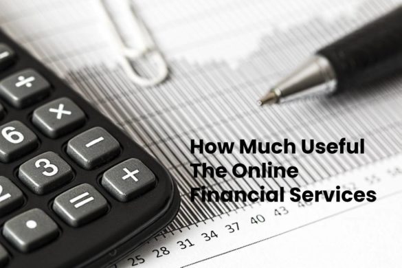 How Much Useful The Online Financial Services
