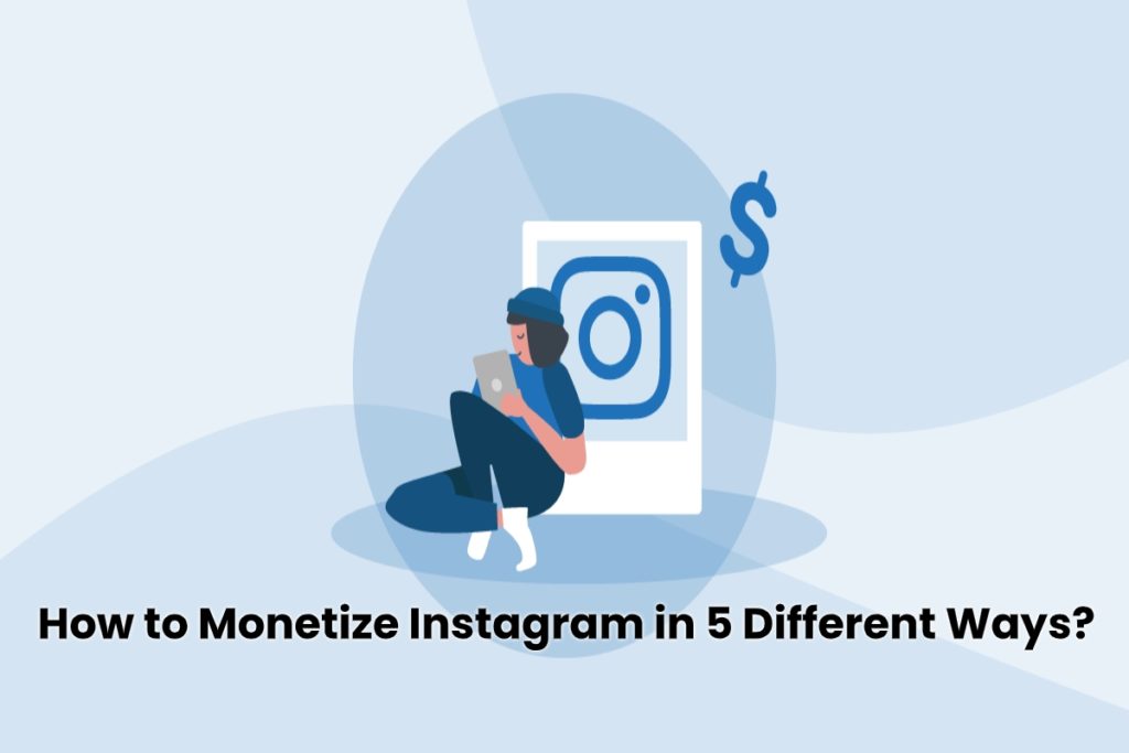 image result for How to Monetize Instagram in 5 Different Ways