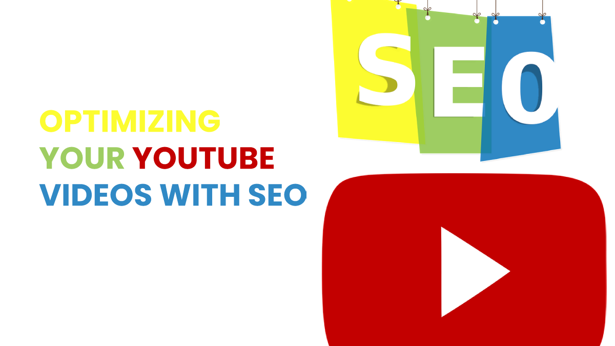 Optimizing Your Youtube Videos With SEO