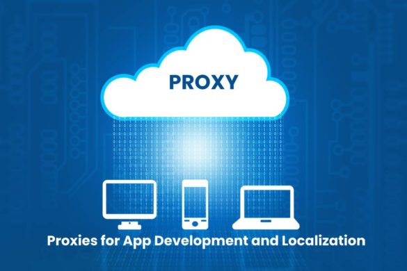Proxies for App Development and Localization