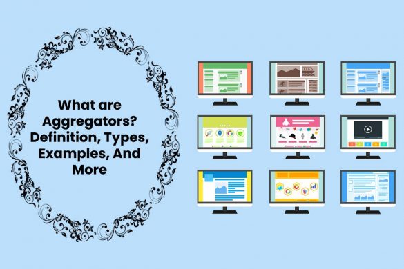 What are Aggregators - Definition, Types, Examples, And More