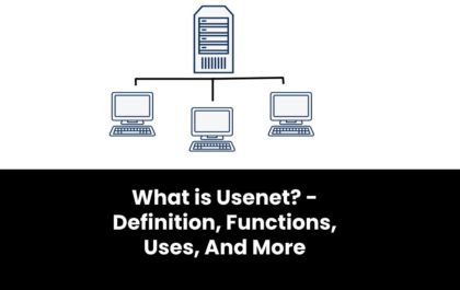 What is Usenet? - Definition, Functions, Uses, And More