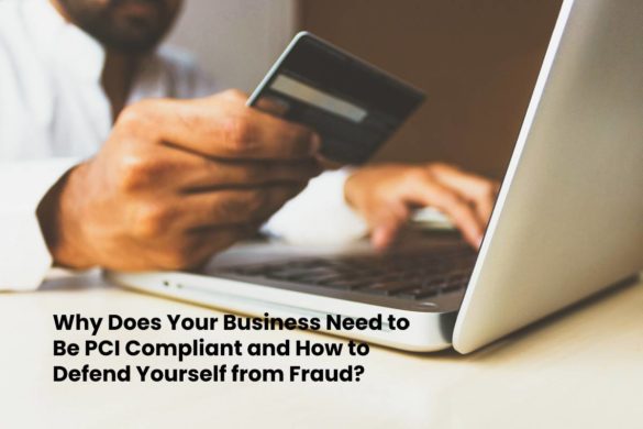 Why Does Your Business Need to Be PCI Compliant