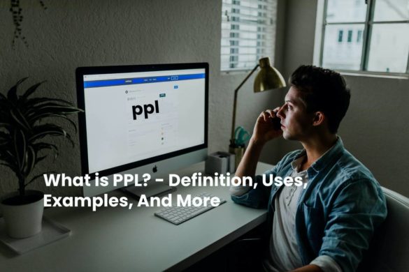 What is PPL? - Definition, Uses, Examples, And More