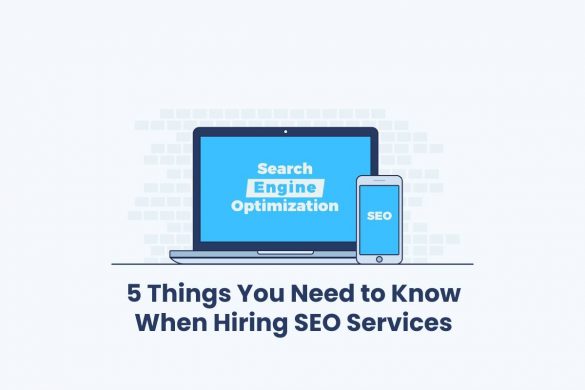 5 Things You Need to Know When Hiring SEO Services