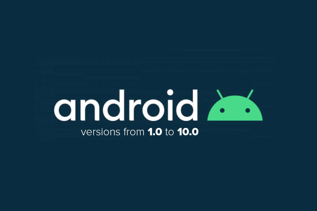 Android Versions from 1.0 to 10.0