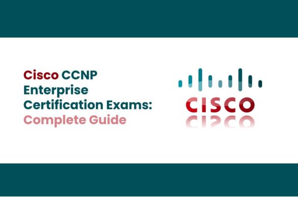 Cisco CCNP Enterprise Certification Exams