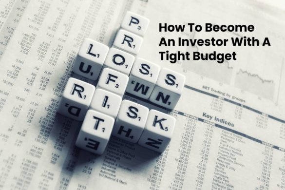 How To Become An Investor With A Tight Budget