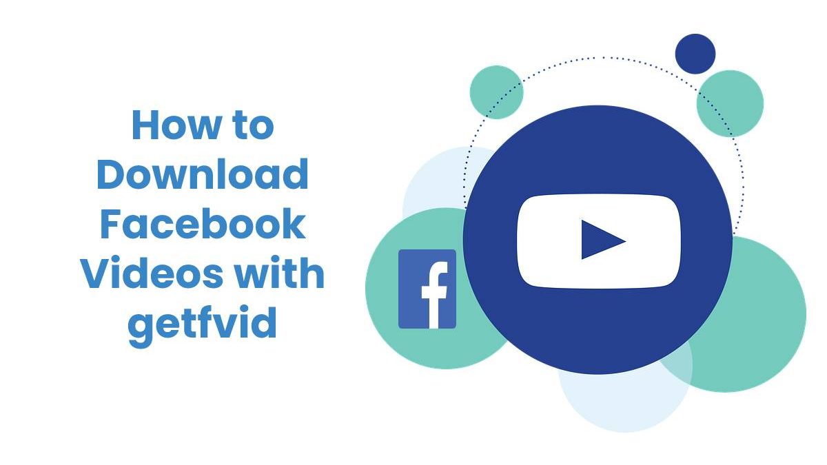 How to Download Facebook Videos with getfvid