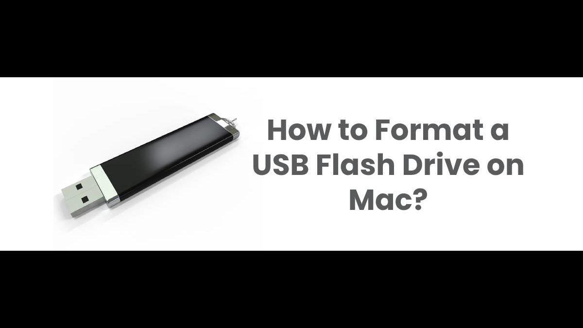 How to Format a USB Flash Drive on Mac?