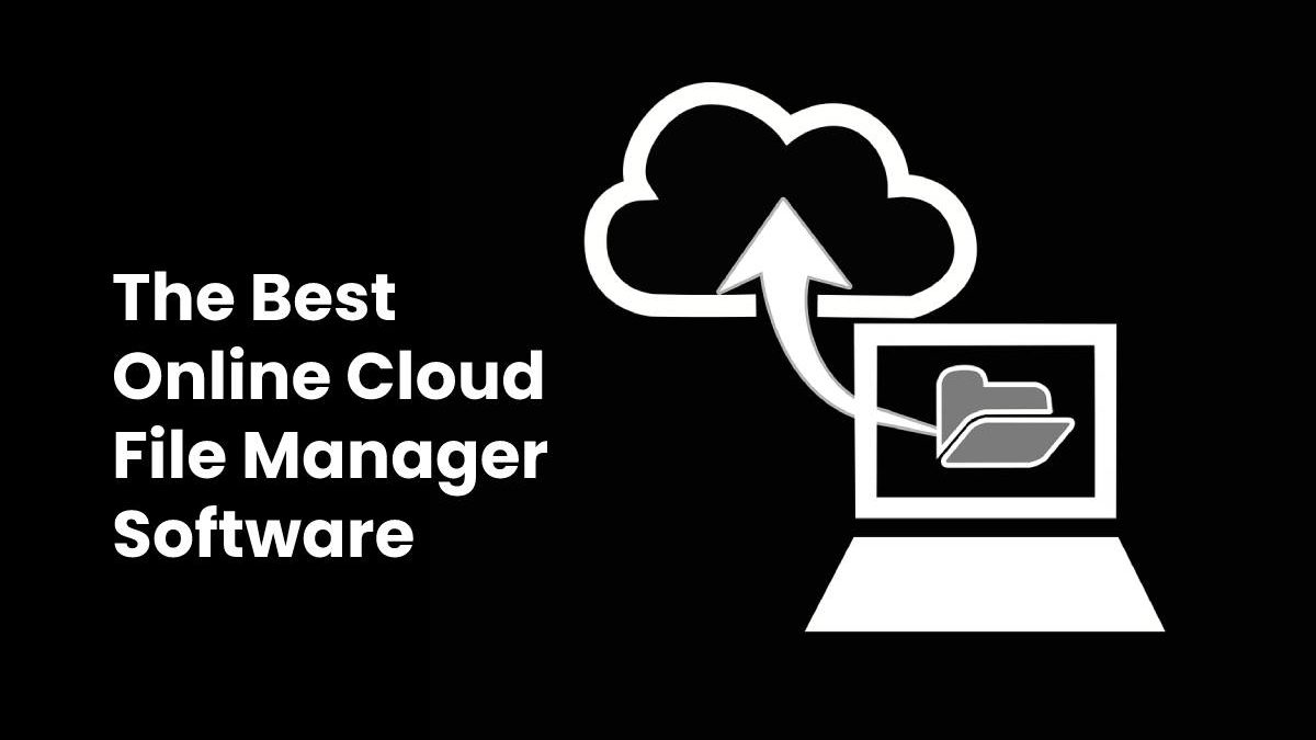 The Best Online Cloud File Manager