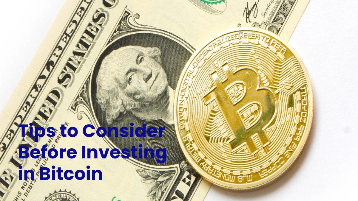 5 Tips to Consider Before Investing in Bitcoin