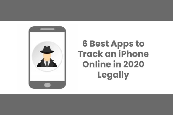 6 Best Apps to Track an iPhone Online in 2020 Legally