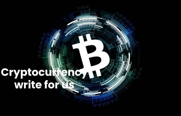Cryptocurrency write for us