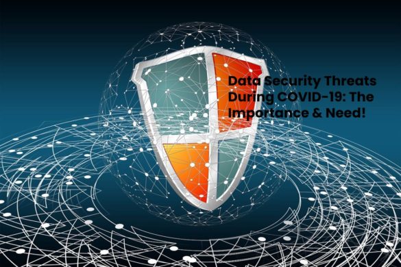 Data Security Threats During COVID-19