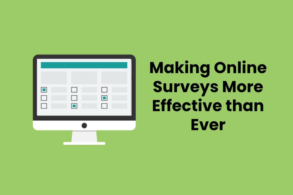 Making Online Surveys More Effective than Ever