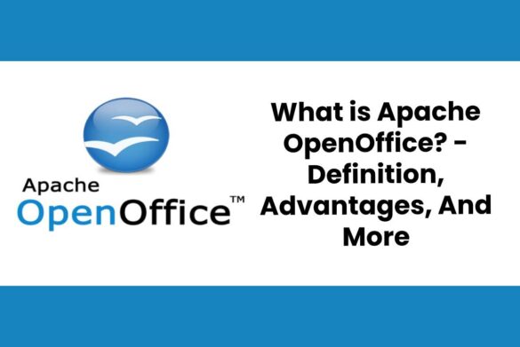 What is Apache OpenOffice? - Definition, Advantages, And More