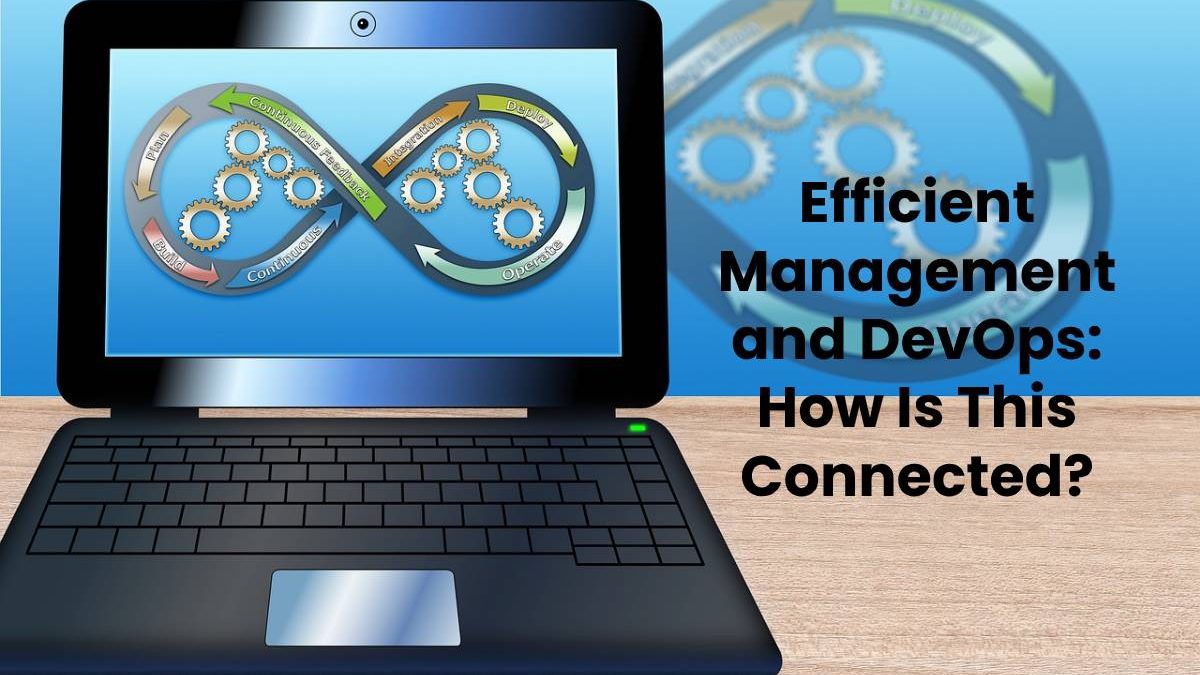 Efficient Management and DevOps: How Is This Connected?