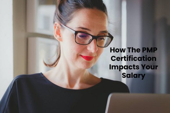 How The PMP Certification Impacts Your Salary