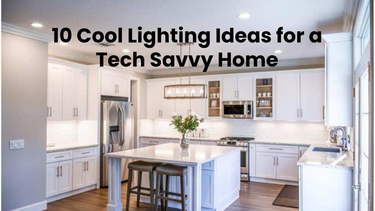 10 Cool Lighting Ideas for a Tech Savvy Home