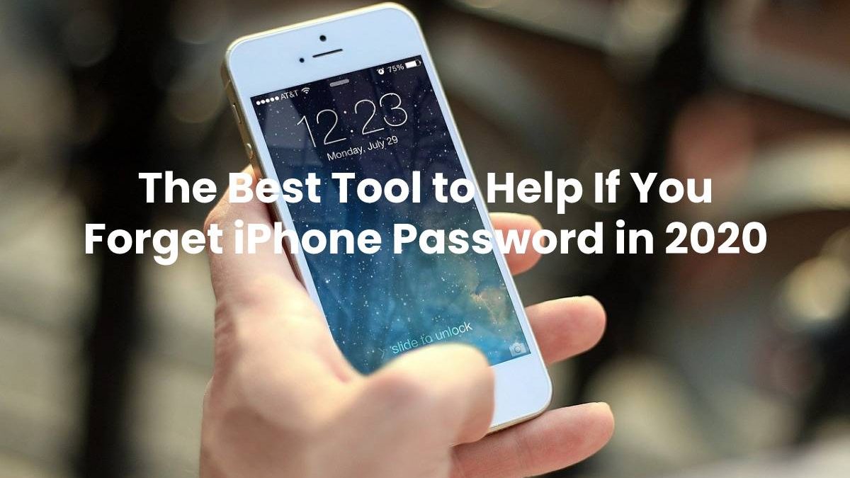 The Best Tool to Help If You Forget iPhone Password