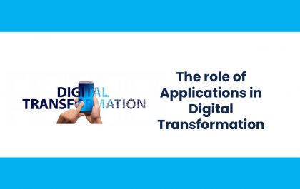 The role of Applications in Digital Transformation
