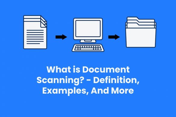 What is Document Scanning? - Definition, Examples, And More