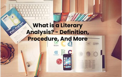 What is a Literary Analysis? - Definition, Procedure, And More