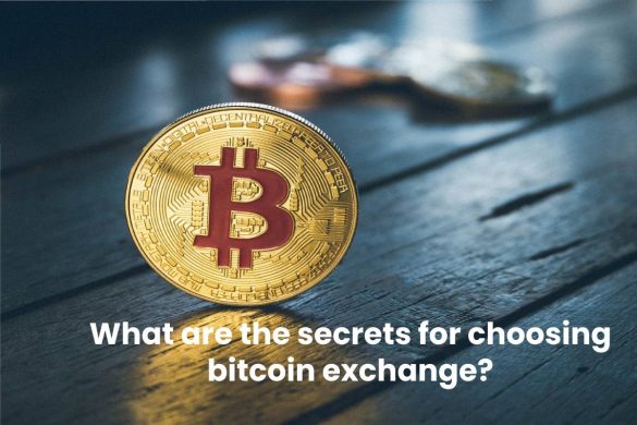 secrets for chosing bitcoin exchange