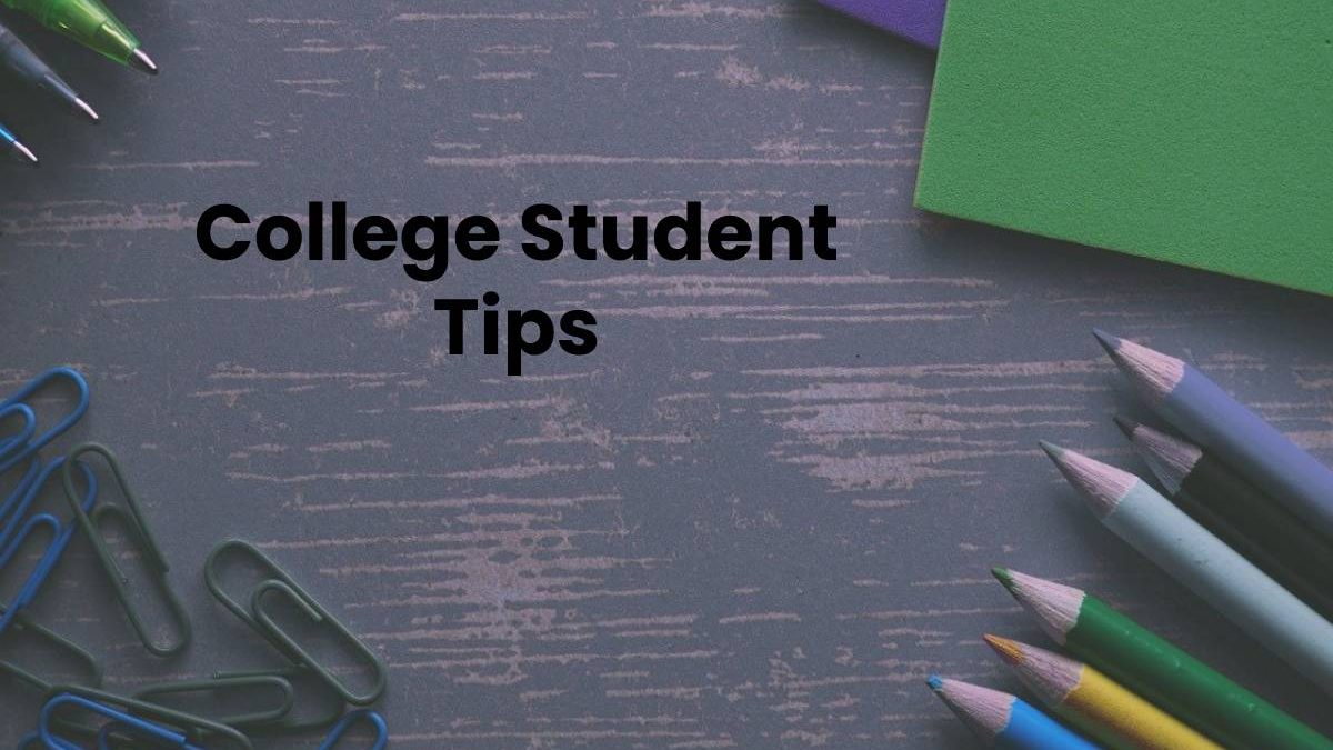 College Student Tips