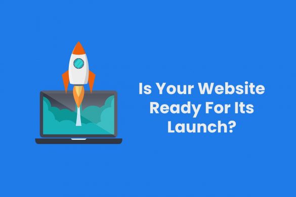 Is Your Website Ready For Its Launch?