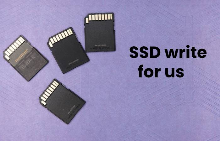 SSD write for us    