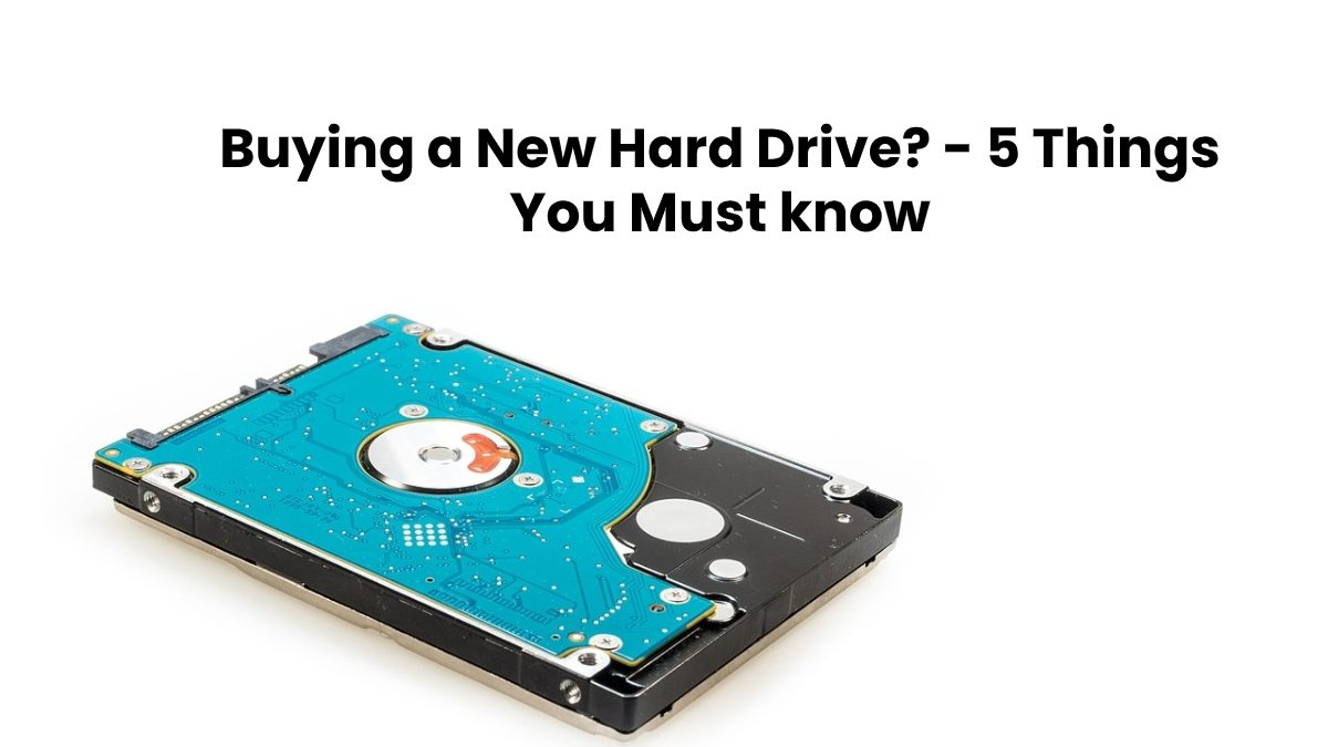 5 Things to know when Buying a New Hard Drive [2025]