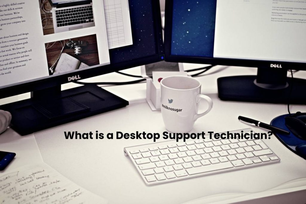 what is a Desktop Support Technician