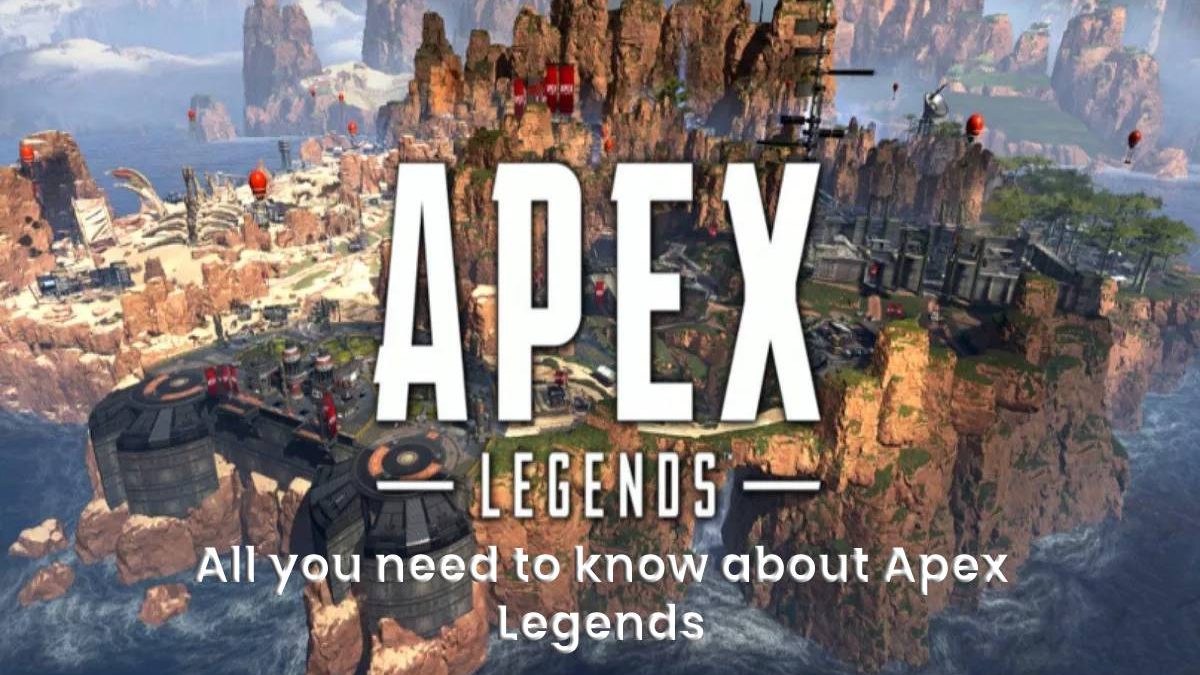 All you need to know about Apex Legends
