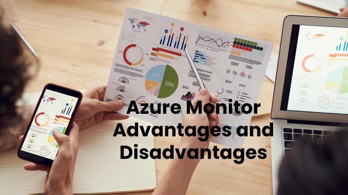 Azure Monitor Advantages and Disadvantages