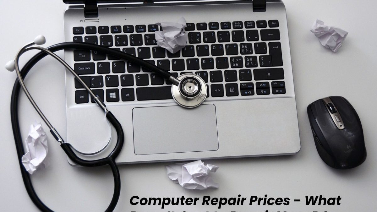 Computer Repair Prices – What Does It Cost to Repair Your PC