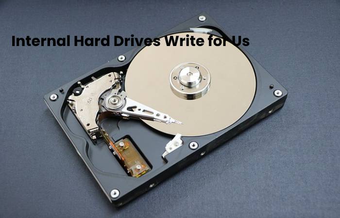 Internal Hard Drives Write for Us