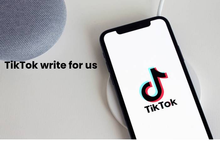 TikTok write for us