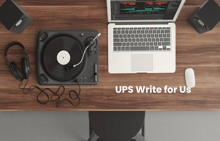 UPS Write for Us