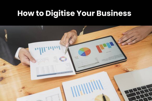 How to Digitise Your Business